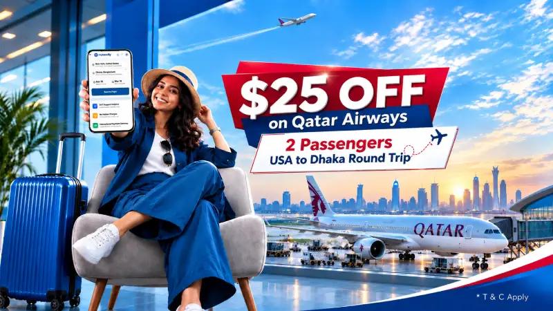 $25 OFF on Qatar Airways | 2 Passengers USA to Dhaka Round Trip